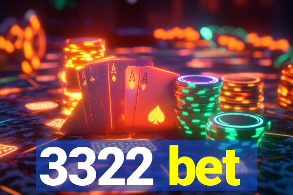 3322 bet